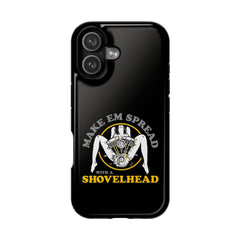 "Make 'Em Spread with a Shovelhead" phone case