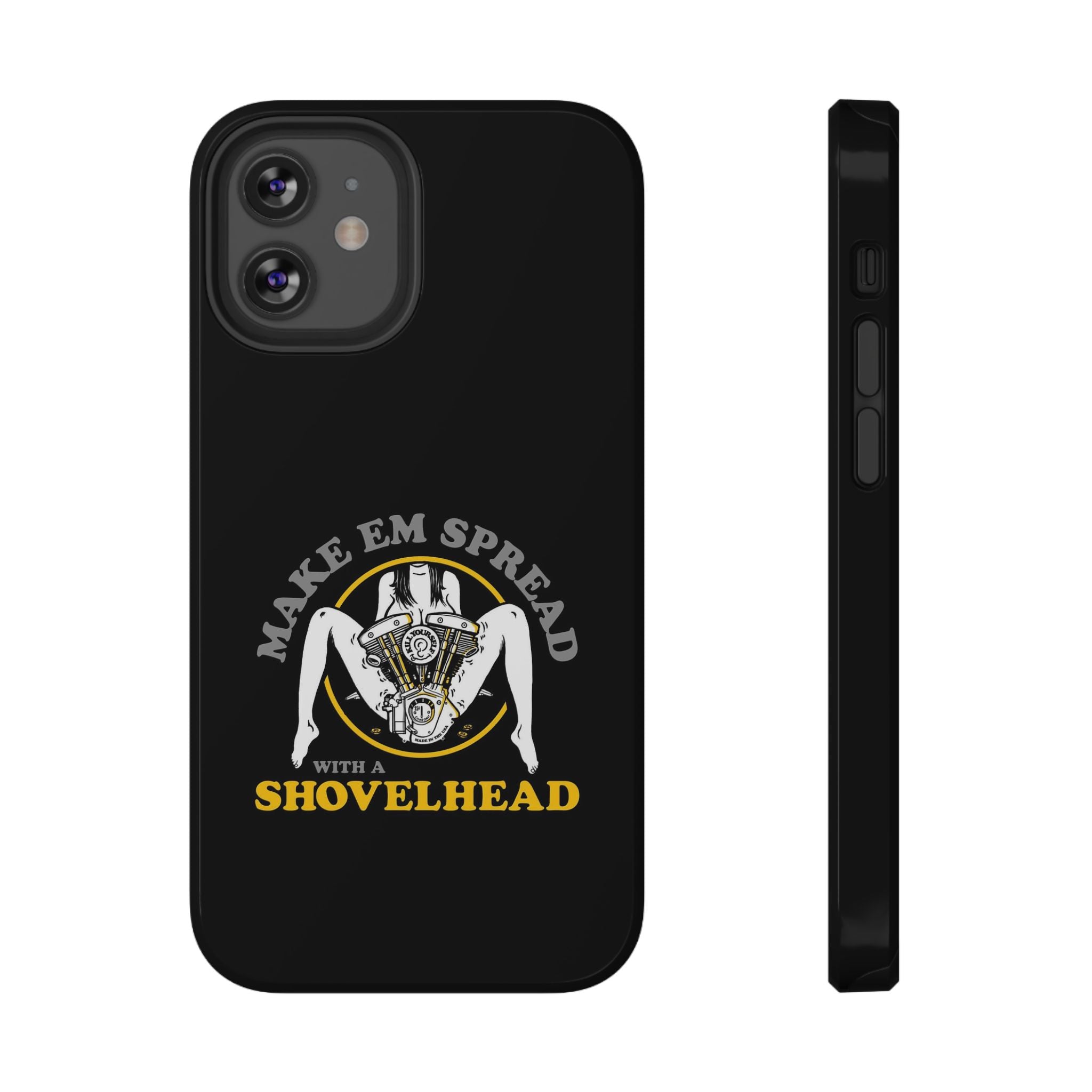 "Make 'Em Spread with a Shovelhead" phone case