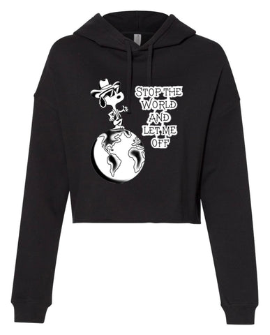 Stop The World Cropped Hoodie- Pre-Order