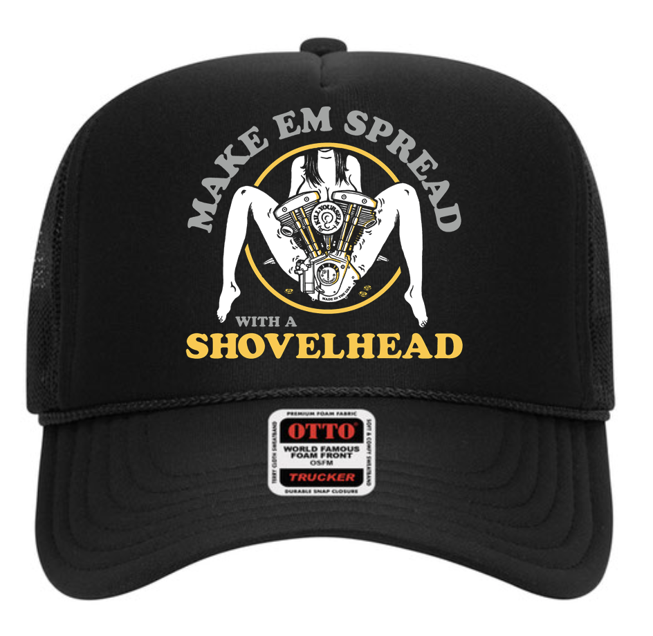 MAKE EM SPREAD WITH A SHOVELHEAD Hat