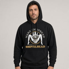 MAKE 'EM SPREAD WITH A SHOVELHEAD hoodie