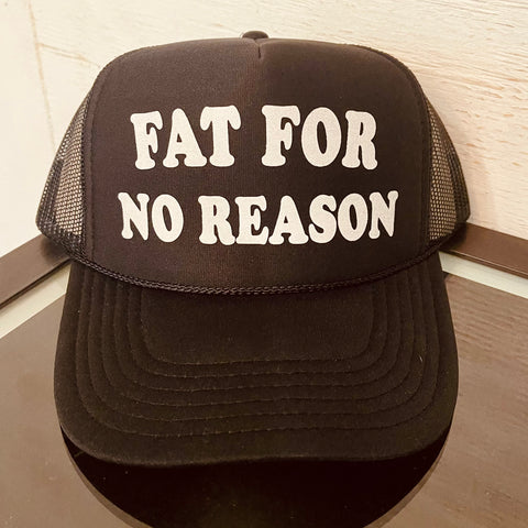 Fat For No Reason Hat