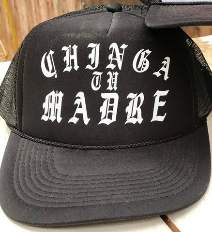 Chinga Tu Madre Hat